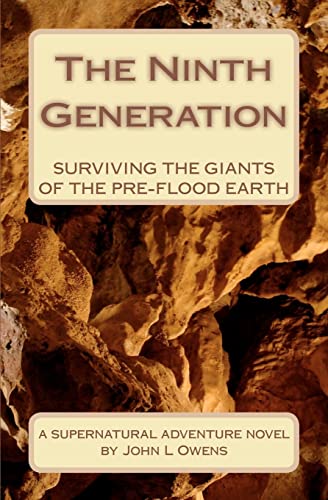 The Ninth Generation: Surviving the Giants of the Pre-Flood Earth - Click to Buy