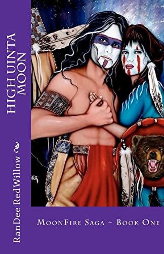 High Uinta Moon: MoonFire Saga ~ Book One - Click to Buy