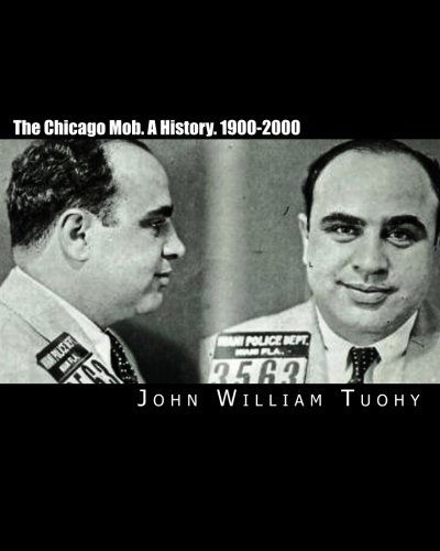 The Chicago Mob. A History. 1900-2000 - Click to Buy