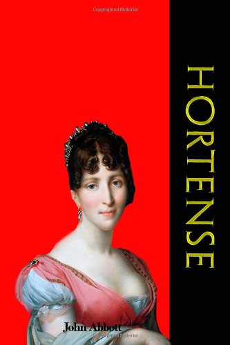 Hortense: Makers of History (Timeless Classic Books)