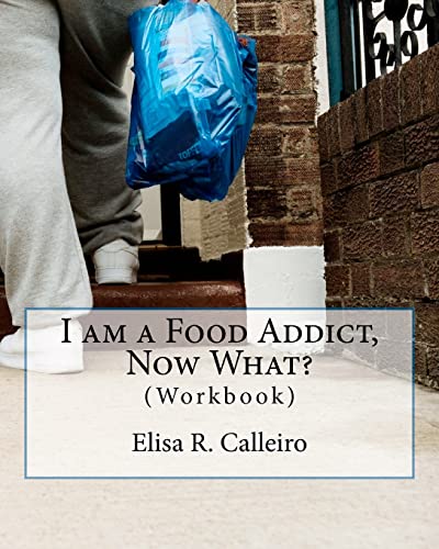 I Am a Food Addict, Now What? - Click to Buy
