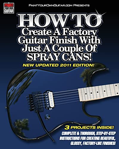 HOW TO Create A Factory Guitar Finish With Just A Couple Of Spray Cans! - Click to Buy