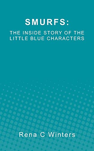 Smurfs: The Inside Story Of The Little Blue Characters - Click to Buy