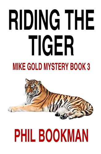 Riding the Tiger: A Mike Gold Mystery - Click to Buy