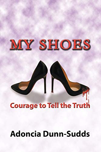 My Shoes: Courage To Tell The Truth: Courage To Tell The Truth - Click to Buy