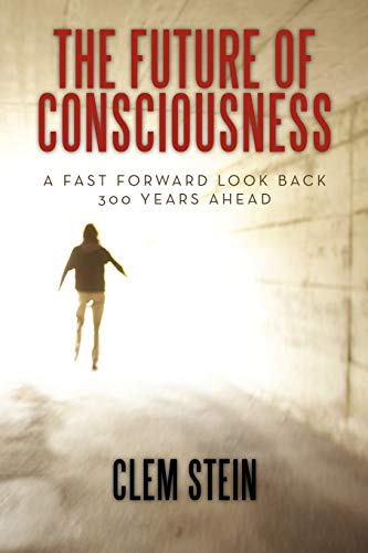 The Future of Consciousness - Click to Buy