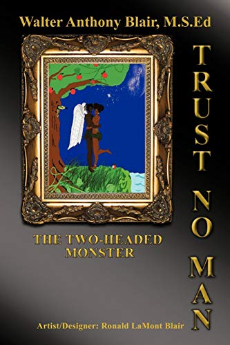 Trust No Man: The Two-Headed Monster