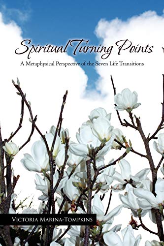 Spiritual Turning Points: A Metaphysical Perspective of the Seven Life Transitions - Click to Buy