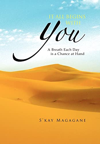 It All Begins with You: A Breath Each Day Is a Chance at Hand