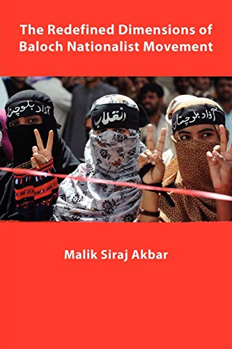 The Redefined Dimensions of Baloch Nationalist Movement - Click to Buy