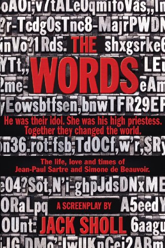 The Words: The Sartre Screenplay: The Life, Loves and Times of Jean-Paul Sartre and Simone De Beauvoir - Click to Buy