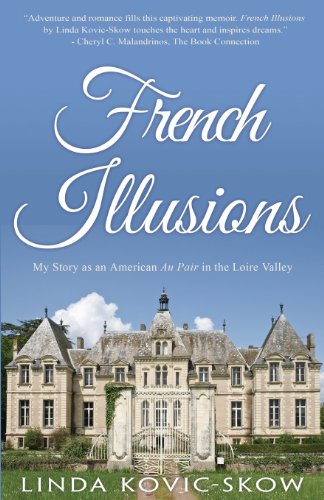 French Illusions: My Story as an American Au Pair in the Loire Valley