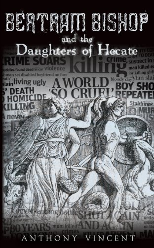 Bertram Bishop and the Daughters of Hecate - Click to Buy
