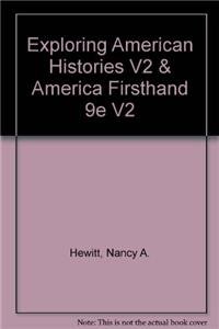 Exploring American Histories, Vol. 2 + America Firsthand, 9th Ed., Vol. 2 - Click to Buy