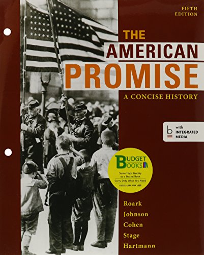 Loose-leaf Version of The American Promise: A Concise History, 5e Combined Volume & Reading the American Past 5e V1 & Reading the American Past 5e V2