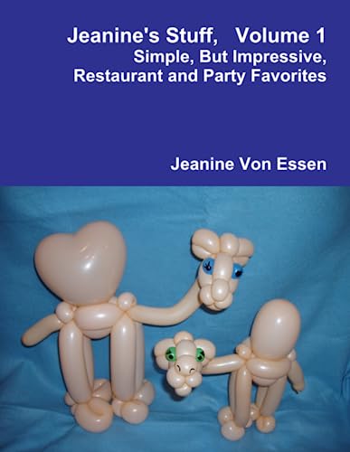 Jeanine's Stuff, Volume 1, Simple, But Impressive, Restaurant and Party Favorites - Click to Buy