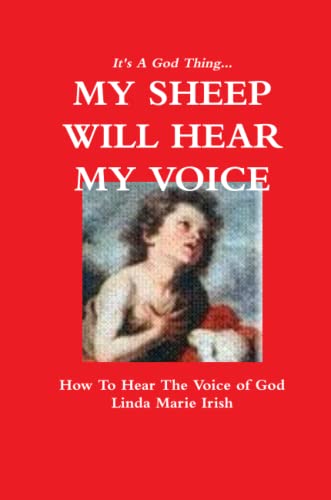 It's A God Thing...MY SHEEP WILL HEAR MY VOICE 2nd Edition