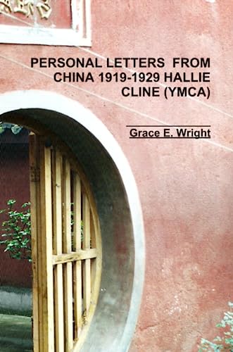 PERSONAL LETTERS FROM CHINA 1919-1929 HALLIE CLINE (YMCA) - Click to Buy
