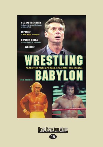 Wrestling Babylon: Piledriving Tales of Drugs, Sex, Death and Scandal - Click to Buy