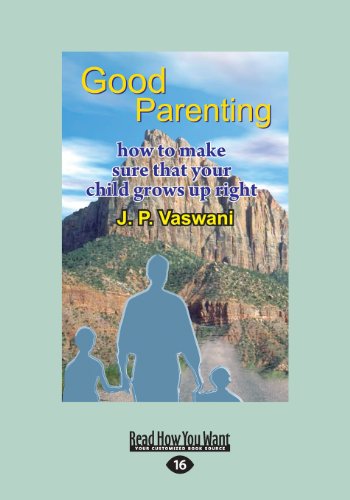 Good Parenting: How to Make Sure that Your Child Grows Up Right - Click to Buy