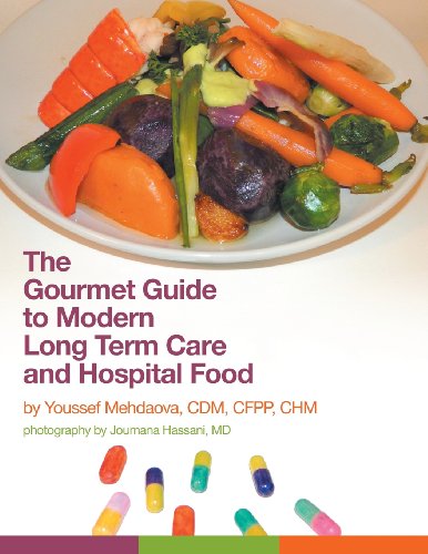The Gourmet Guide to Modern Long Term Care and Hospital Food - Click to Buy