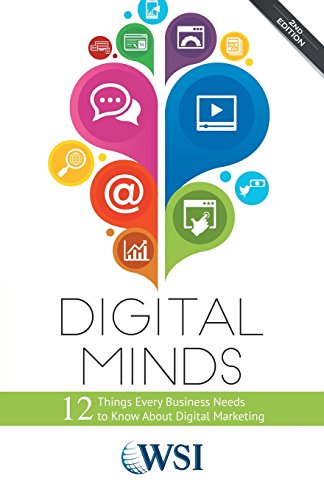 Digital Minds: 12 Things Every Business Needs to Know about Digital Marketing (2nd Edition) - Click to Buy
