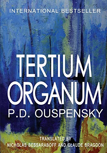 Tertium Organum: The Third Canon of Thought and a Key to the Enigmas of the World