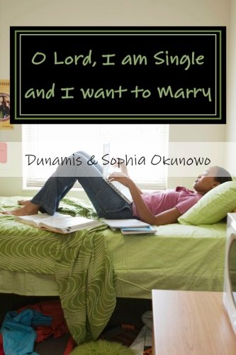 O Lord, I am Single and I want to Marry: Kisses and Huggs Book 2 For Singles - Click to Buy