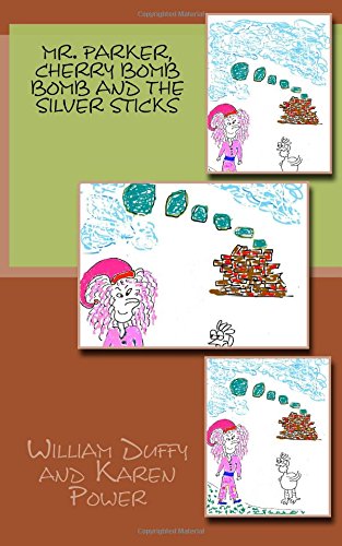 Mr. Parker, Cherry Bomb Bomb and the Silver Sticks - Click to Buy