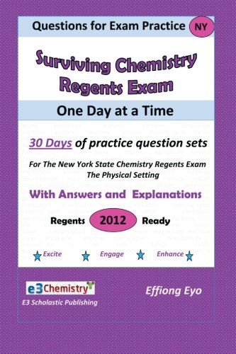 Questions for Exam Practice: Surviving Chemistry Regents Exam One Day at a Time: 30 Days of Questions Sets - Click to Buy