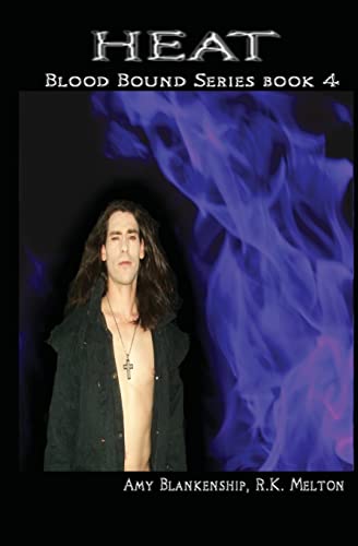 Heat: Blood Bound Series Book 4 - Click to Buy