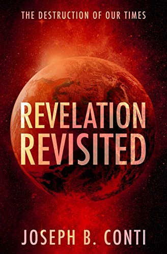 Revelation Revisited: The Destruction of Our Times - Click to Buy