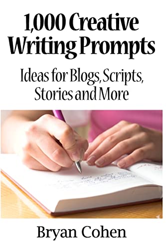 1,000 Creative Writing Prompts: Ideas for Blogs, Scripts, Stories and More - Click to Buy