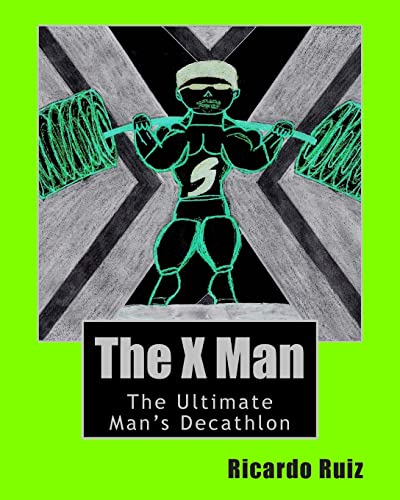 The X Man: The Ultimate Man’s Decathlon - Click to Buy