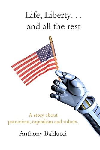 Life, Liberty. . . and all the rest - Click to Buy