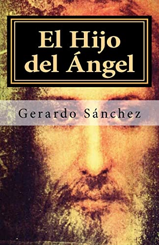 El Hijo del Ángel: ¿Un Ser Divino? (Spanish Edition) - Click to Buy