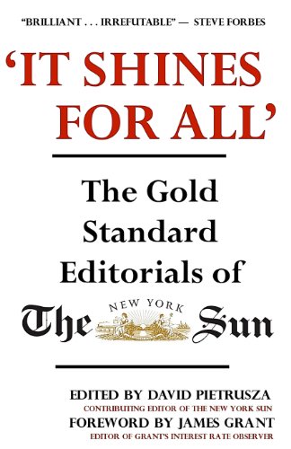 'It Shines for All': The New, Expanded Edition of the Gold Standard Editorials of the New York Sun - Click to Buy