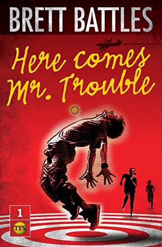 Here Comes Mr. Trouble: The Trouble Family Chronicles - Click to Buy