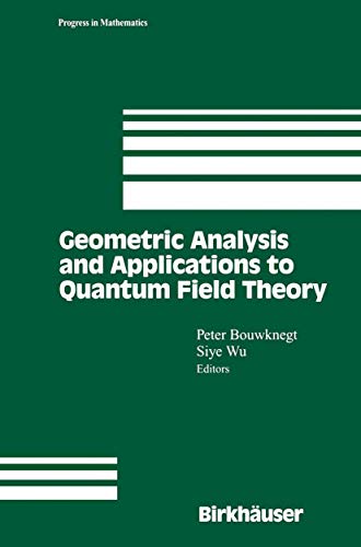 Geometric Analysis and Applications to Quantum Field Theory (Volume 205) - Click to Buy