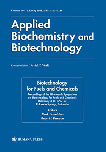 Biotechnology for Fuels and Chemicals: Proceedings of the Nineteenth Symposium on Biotechnology for Fuels and Chemicals Held May 4-8. 1997, at Colorado Springs, Colorado (ABAB Symposium) - Click to Buy