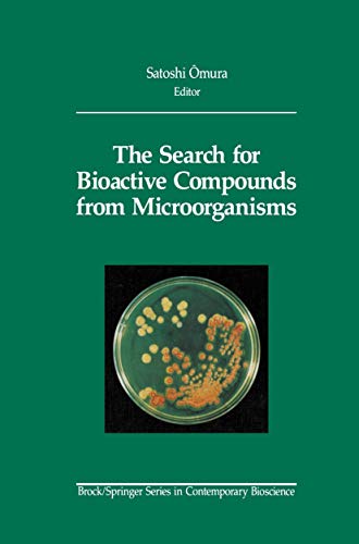 The Search for Bioactive Compounds from Microorganisms (Brock Springer Series in Contemporary Bioscience) - Click to Buy