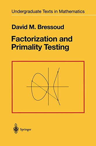 Factorization and Primality Testing (Undergraduate Texts in Mathematics) - Click to Buy