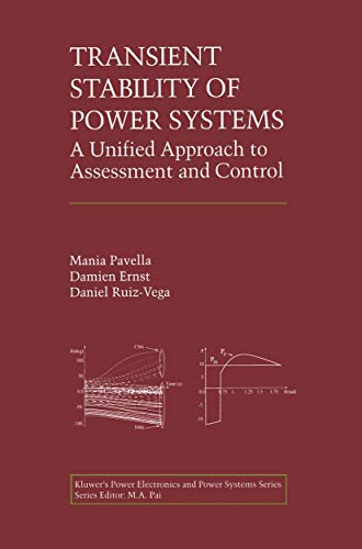Transient Stability of Power Systems: A Unified Approach to Assessment and Control (Power Electronics and Power Systems) - Click to Buy
