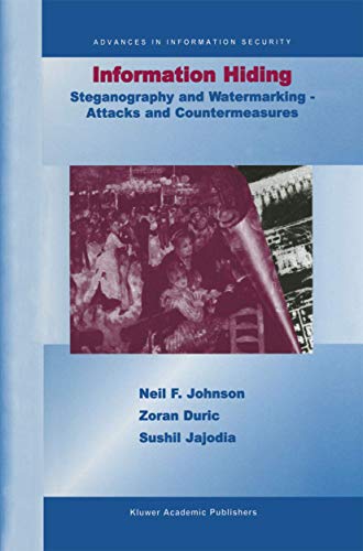 Information Hiding: Steganography and Watermarking-Attacks and Countermeasures: Steganography and Watermarking - Attacks and Countermeasures (Advances in Information Security)