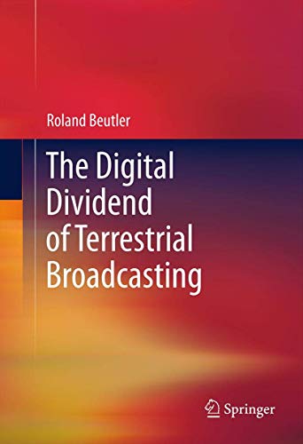 The Digital Dividend of Terrestrial Broadcasting - Click to Buy