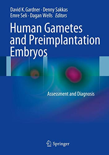 Human Gametes and Preimplantation Embryos: Assessment and Diagnosis - Click to Buy