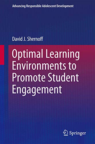 Optimal Learning Environments to Promote Student Engagement (Advancing Responsible Adolescent Development)