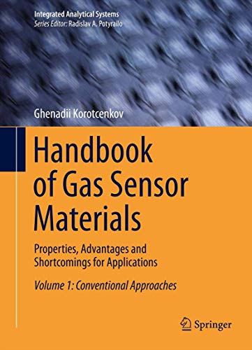 Handbook of Gas Sensor Materials: Properties, Advantages and Shortcomings for Applications Volume 1: Conventional Approaches - Click to Buy