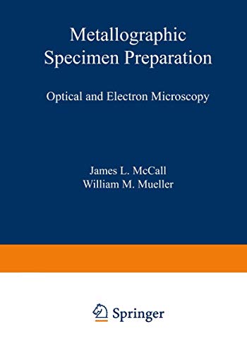 Metallographic Specimen Preparation: Optical and Electron Microscopy - Click to Buy