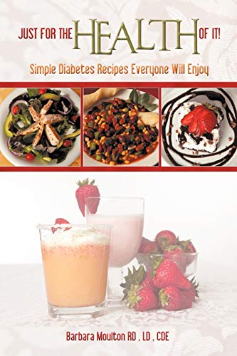 Just for the Health of It: Simple Diabetes Recipes Everyone Will Enjoy - Click to Buy